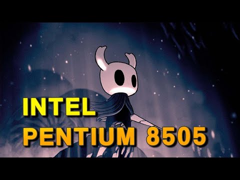 Hollow Knight - Intel Pentium 8505 Benchmark