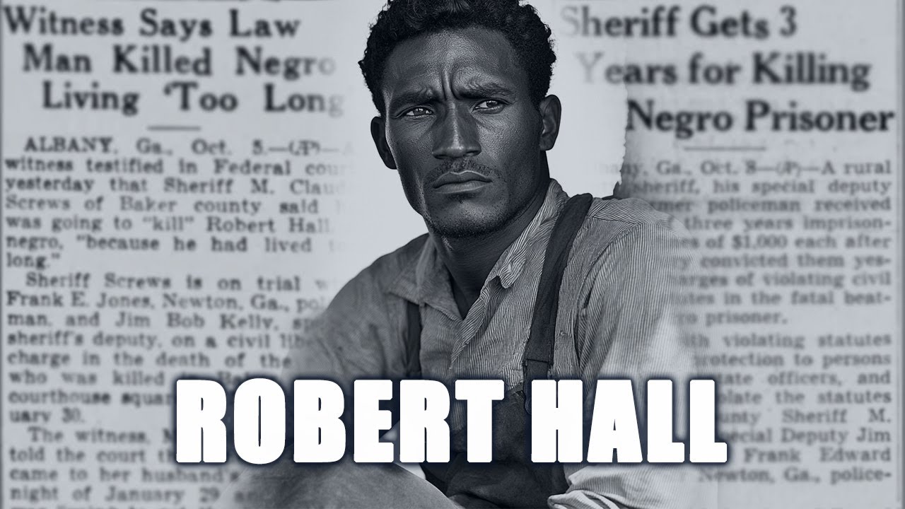 Robert Hall: A Simple Request and a Brutal Lynching in 1943 Georgia