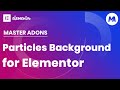 How To Add Particles In Elementor Section Background?