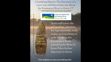 Unearthing History: 2022 Virtual Lecture #3: Paleo-Indian Peoples in the Northeast: Survival...