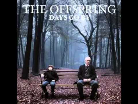 The Offspring - Days Go By [Days Go By] - YouTube