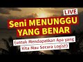 Seni menunggu yang benar untuk mendapatkan apa yang kita mau secara logis live