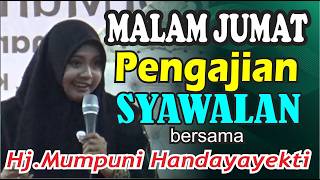 PENGAJIAN MALAM JUMAT  BERSAMA HJ.MUMPUNI HANDAYAYEKTI JUARA AKSI LUCU NGAPAK