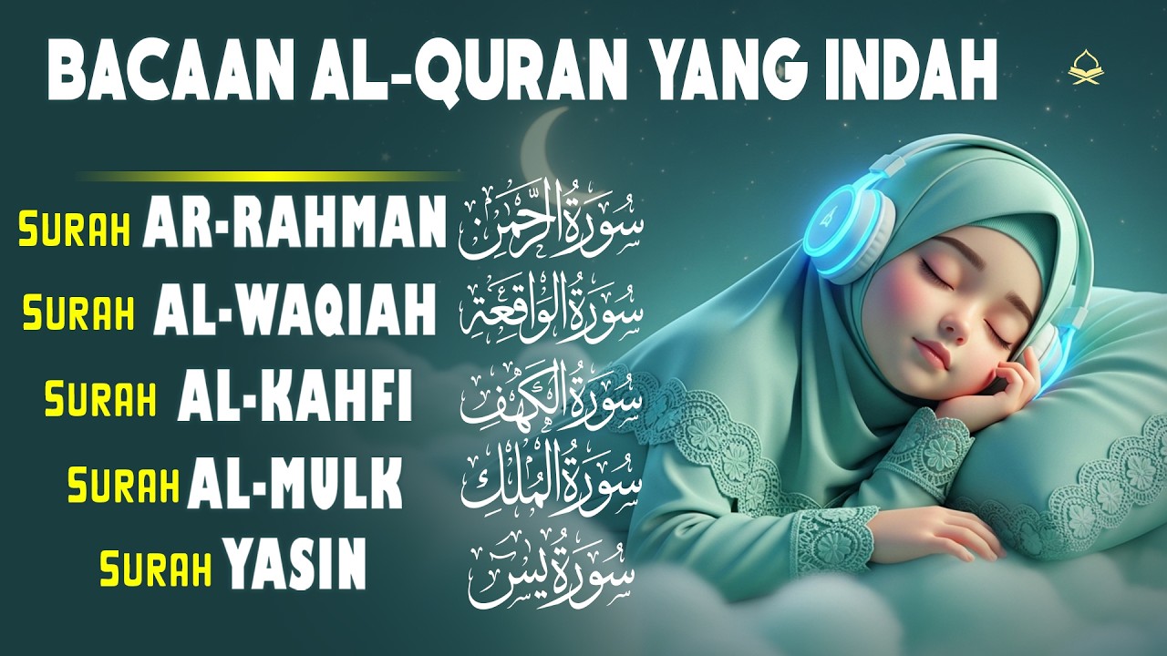 Murottal Al-Quran Merdu | Surah Ar Rahman, Al Waqiah, Al Mulk, Al Kahfi & Ya Sin by Mohammad Hijazi