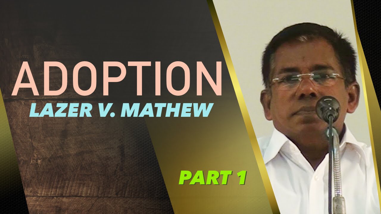 Adoption - Lazer V. Mathew - Part 1