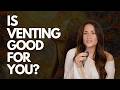 E48: Is Venting Helpful? And What to Do Instead When It's Not | Sovereign Souls with Sarah Zula