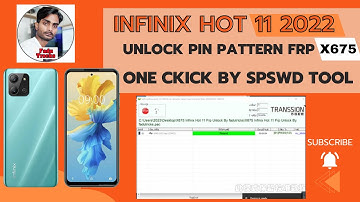 HOW TO UNLOCK INFINIX HOT 11 2022 | INFINIX X675 UNLOCK SPD TOOL  PIN PATTERN FRP ONE CLICK 2023
