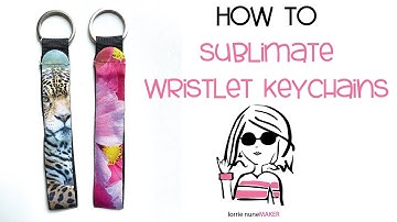 How to Sublimate a Wristlet Keychain