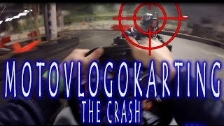 Motovlogokarting:  The Crash