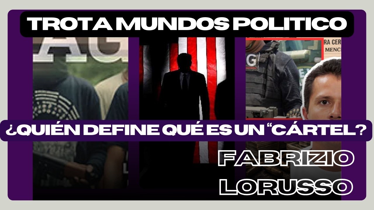 La palabra “cártel”: poder, geopolítica y contrainsurgencia