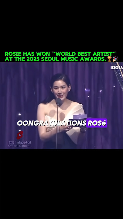 ROSÉ won “World Best Artist” at the 2025 Seoul Music Awards.🏆 #blackpink #rosé #shorts