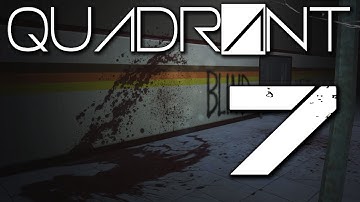 Quadrant Horror - Part 7 - Gameplay Walkthrough