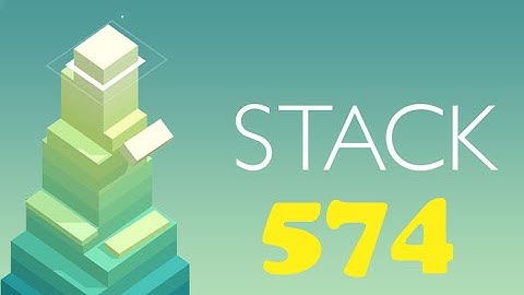 Stack - Ketchapp High Score #1 ( Android/iOS )