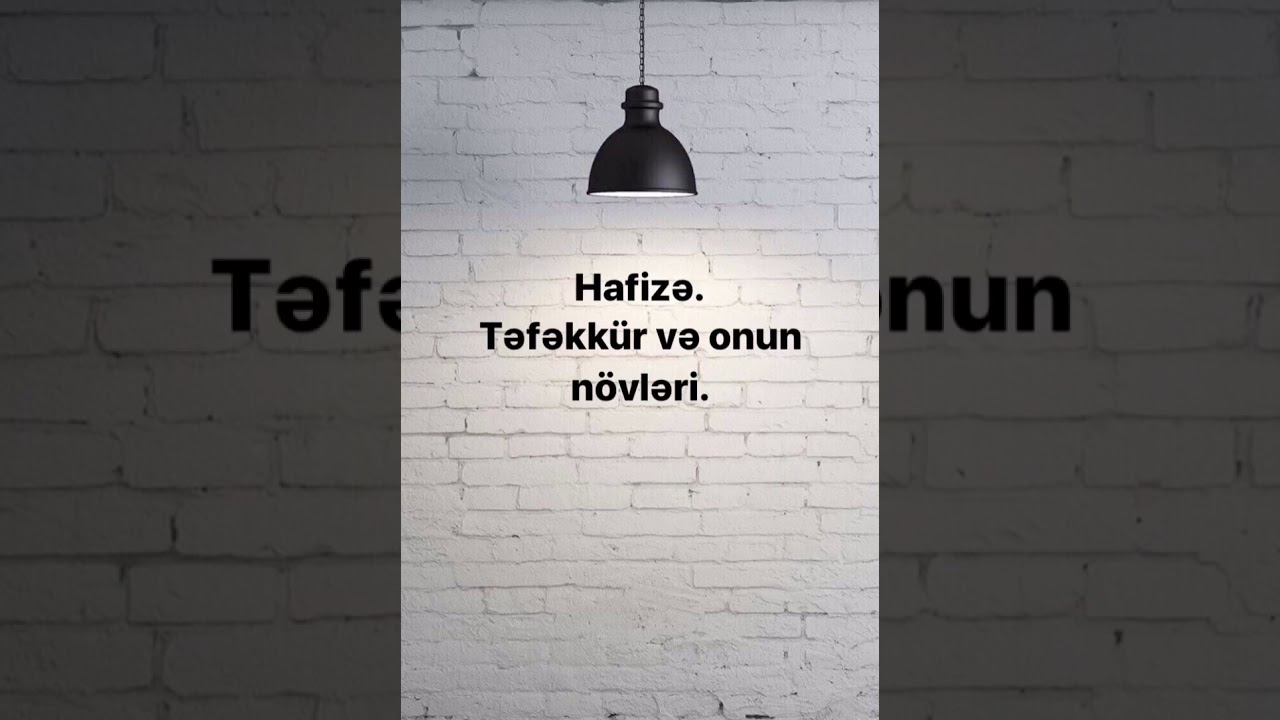 📌Hafizə. Təfəkkür və onun növləri.