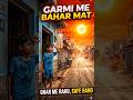 Ghar Me Raho Safe Raho Garmi🥵 #india #garmi #shorts #viral