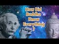 How Did Buddha Know About the Truth [Buddhism & Science]