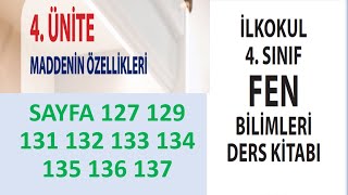 4 SINIF FEN BİLİMLERİ DERS KİTABI 4.ÜNİTE sayfa 127 129 131 132 133 134 135 136 137