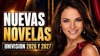 New novelas on Univision 2026 and 2027
