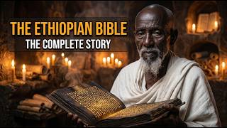 THE UNTOLD TRUTH: Why The Ethiopian Bible Has 81 Books (And Yours Has 66)