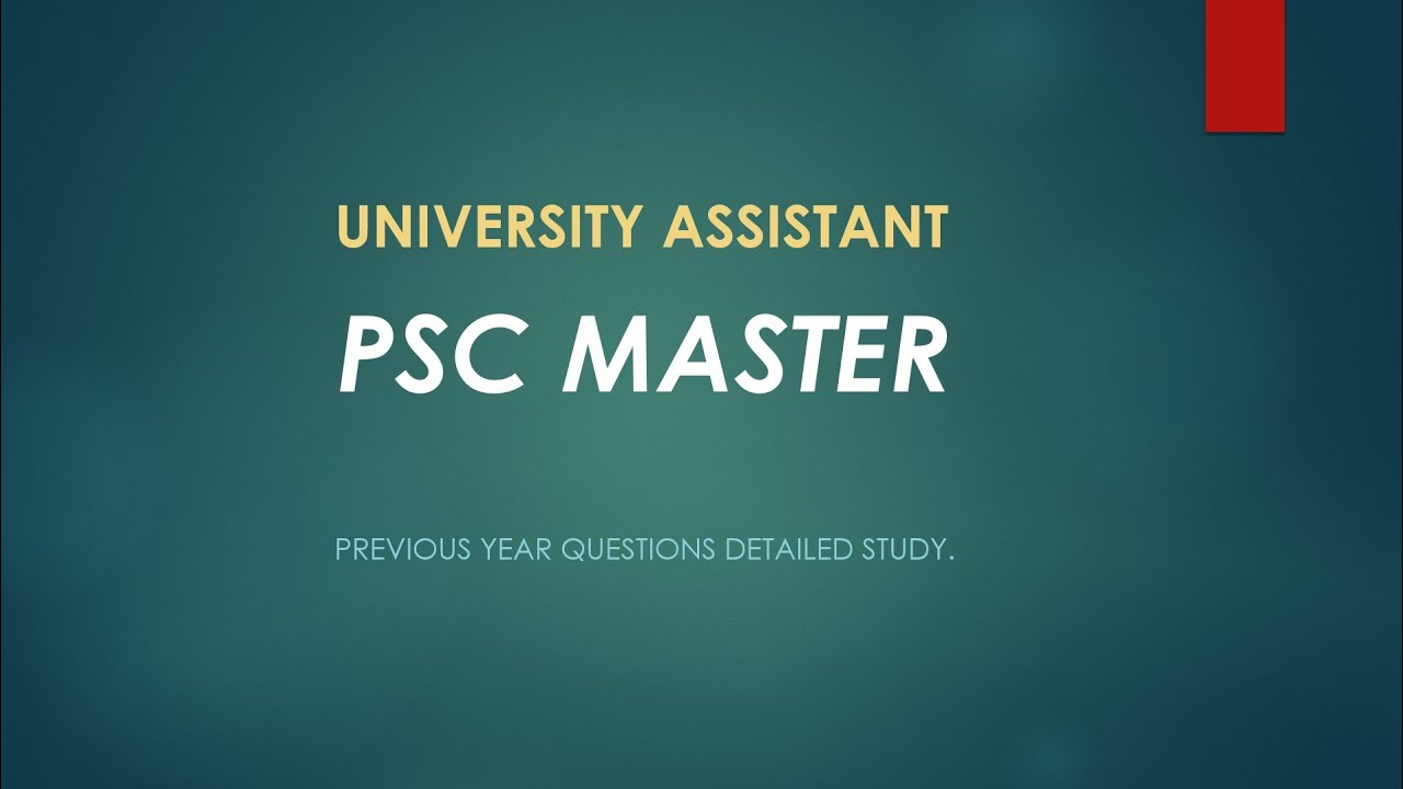 University Assistant 2016: Part 1 |  Previous Year Questions Detailed Study  | PSC MASTER