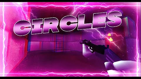 Circles | Shell Shockers Montage