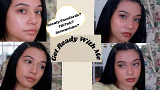 Beauty Norms, Insecurity, Comparison, TikTok...LET'S CHAT | GET READY WITH ME
