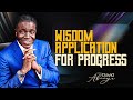 Wisdom application for progress  bishop david abioye