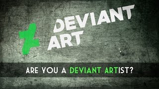 Are you a Deviant Art-ist?..