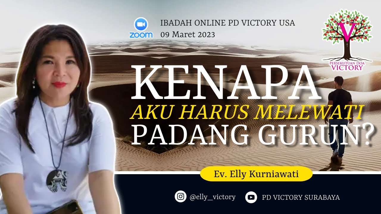 KENAPA AKU HARUS MELEWATI PADANG GURUN  |  Ev. Elly Kurniawati  |  Ibadah PD Victory USA 09 Mar 2023