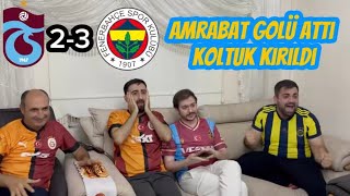 Trabzonspor 2-3 Fenerbahçe Maçı Tepki Videosu Amrabat Son Dakikada Golü Attı Koltuk Kırıldı #fener