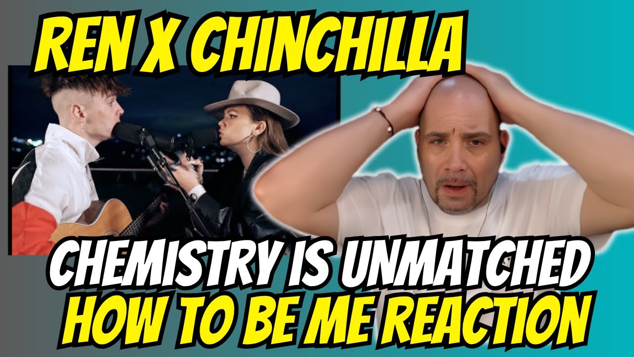 Their Chemistry is UNMATCHED - Ren & Chinchilla’s ‘How To Be Me’ REACTION!!!
