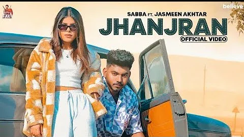 Jhanjaran Sabba ft Jasmeen akhtar (Official Video) | Punjabi Song