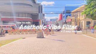how to edit aesthetic vibe filter on videos using capcut