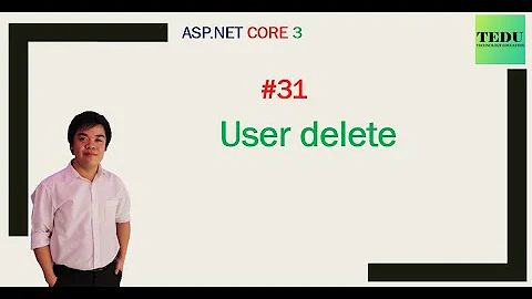 #31: Xóa người dùng | Delete user | TEDU