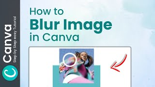 How to blur in Canva 2024 (Simple Solutions) screenshot 5