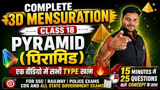 CLASS -18 3D MENSURATION - Complete PYRAMID (पिरामिड) by Mohit Pundhir Sir for #SSC #RAILWAY #POLICE