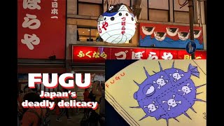 Fugu!! Japan's deadly delicacy