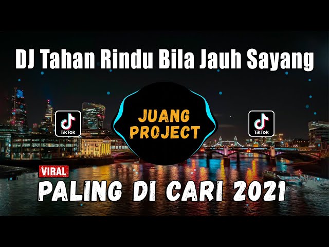 DJ TAHAN RINDU | BILA JAUH SAYANG REMIX TERBARU VIRAL TIKTOK 2021 class=