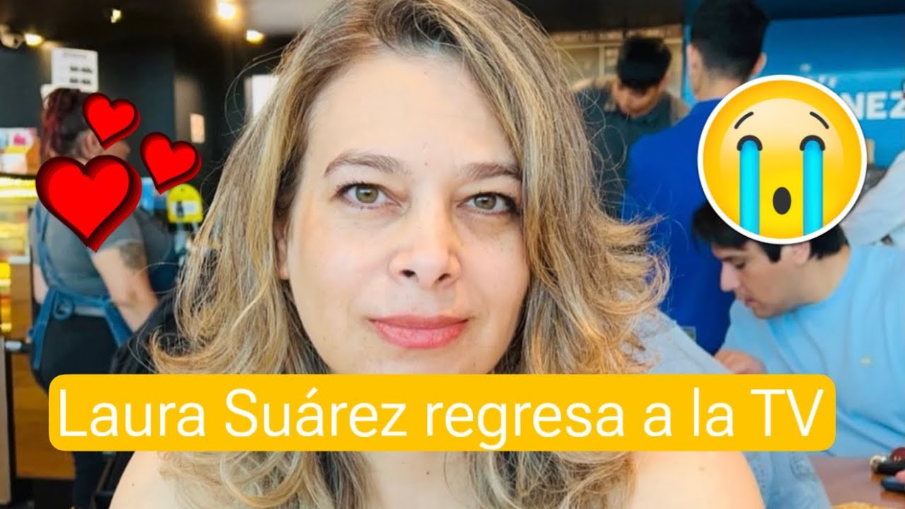 LAURA SUÁREZ REGRESA A LA TV DESPUÉS DE 20 AÑOS 💕✨🫶🏻