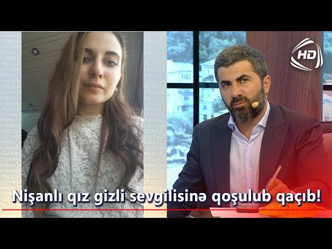 Nişanlı qız gizli sevgilisinə qoşulub qaçıb! (BizimləSən)