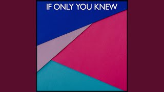 If Only You Knew (Kaoz Mix)