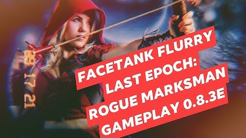 Last Epoch: Rogue Marksman FLURRY / HAIL OF ARROWS Early Level Gameplay