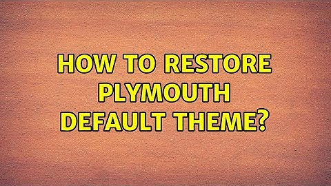 Ubuntu: How to restore plymouth default theme? (2 Solutions!!)
