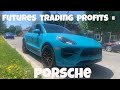 I Bought a Porsche GTS Macan - Paid In FULL With Futures Trading Profits