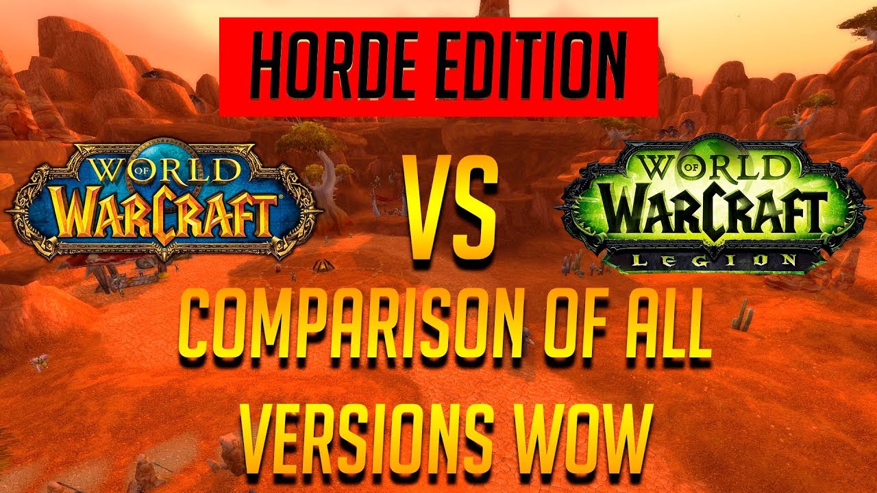 Vanilla vs Legion | Comparison of all versions WoW