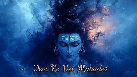 🕉️ Devo Ke Dev Mahadev | New Powerful Shiv Bhajan | Lord Shiva Devotional Song Har Har Mahadev 🙏