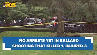 Still no arrests made in Ballard shooting that killed 1, injured 3 others