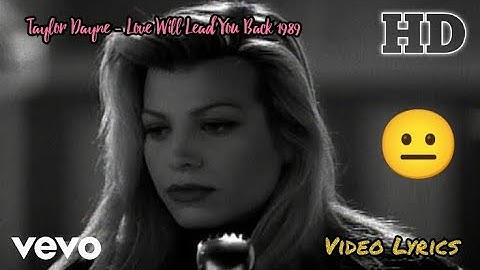 Thumbnail of Taylor Dayne - Love Will Lead You Back (Official HD Music Video) [Video Lyrics]