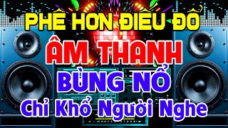 Âm Thanh Bùng Nổ, Nhạc Test Loa CỰC CHUẨN 8D - Nhạc Disco REMIX Bass Căng Thật Êm - Nghe Thêm Một Tí