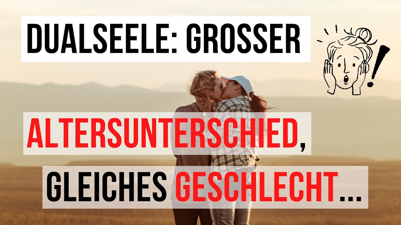 großer Altersunterschied, gleiches Geschlecht...Hindernisse im Dualseelenprozess?🤔😢#dualseele
